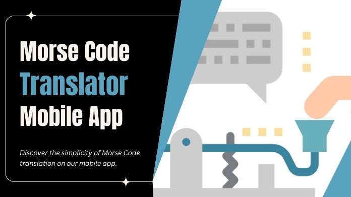 morse code translator mobile app