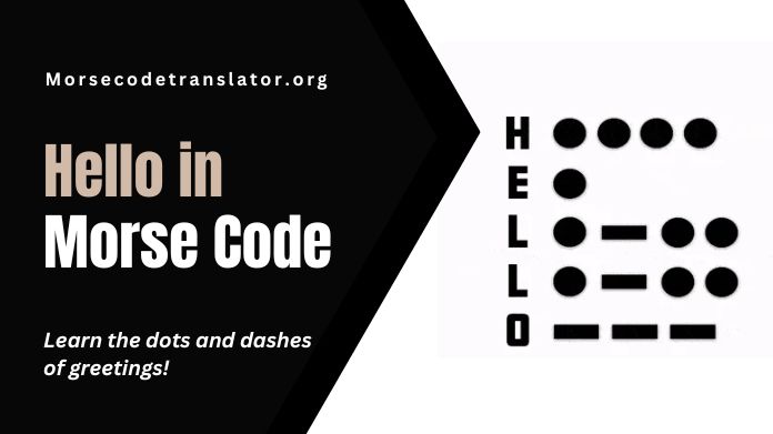 hello in morse code