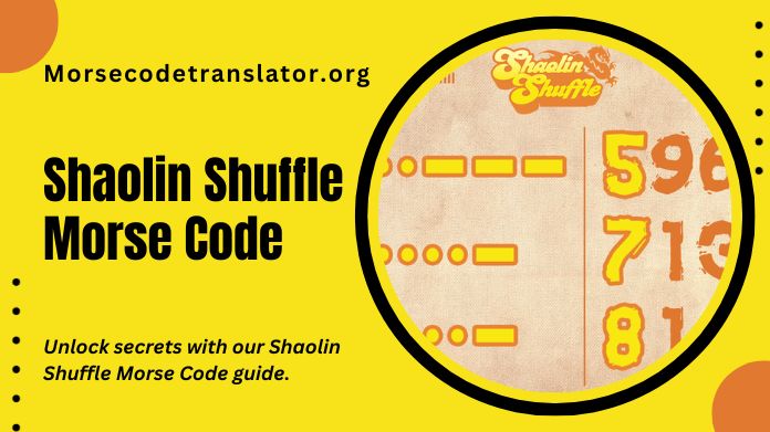 shaolin shuffle morse code